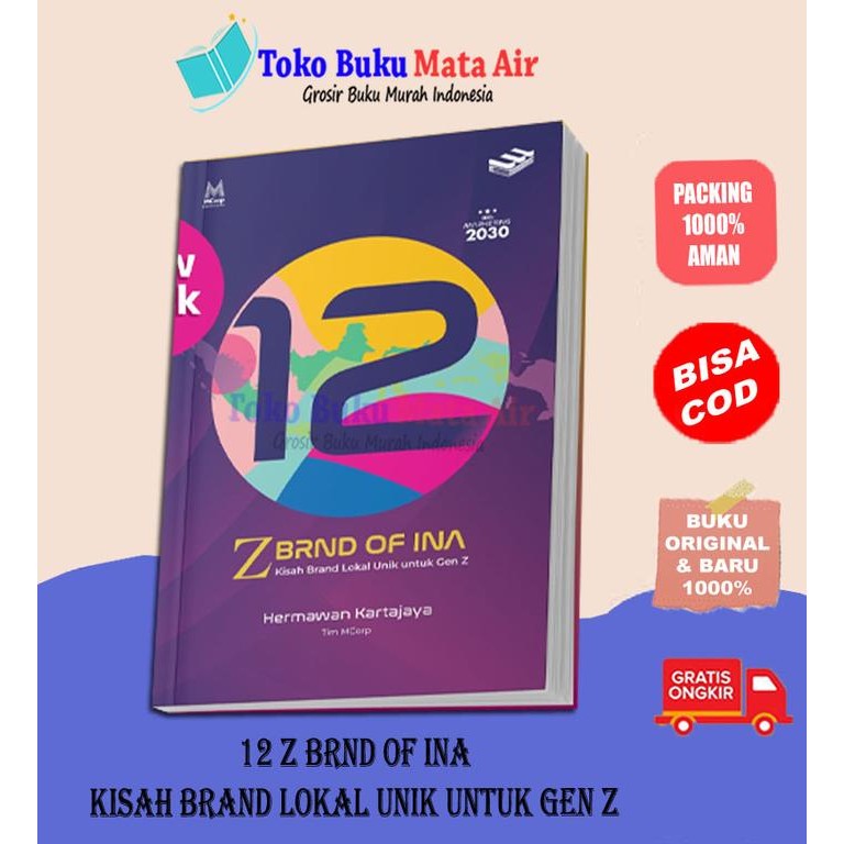

SALE !!! 12 Z BRND OF INA KISAH BRAND LOKAL UNIK GEN Z - HERMAWAN K. ERLANGGA READYY