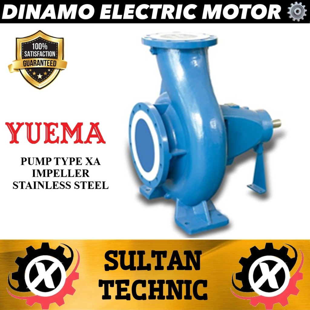 

YUEMA TYPE XA 40 - 32 END SUCTION IMPELLER STAINLESS STEEL GREASE MECHANICAL SEAL CENTRIFUGAL POMPA CAIRAN KENTAL/ GEAR PUMP OLI/ GEAR PUMP OLI ROTOR/ POMPA TRANSFER SOLAR/ POMPA TRANSFER OLI CAIRAN PANAS/ GEAR PUMP STAINLESS CAIRAN