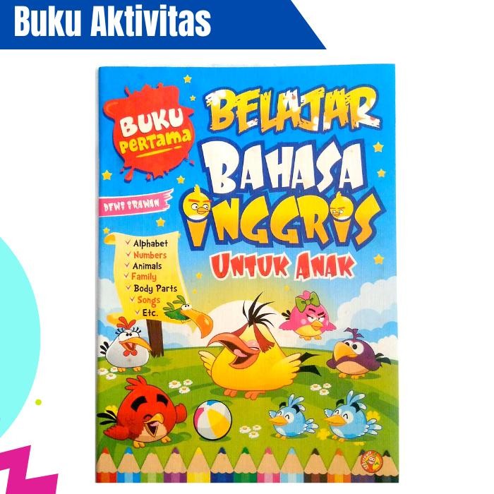 

BUKU ANAK-BUKU PERTAMA BELAJAR BAHASA INGGRIS UNTUK ANAK