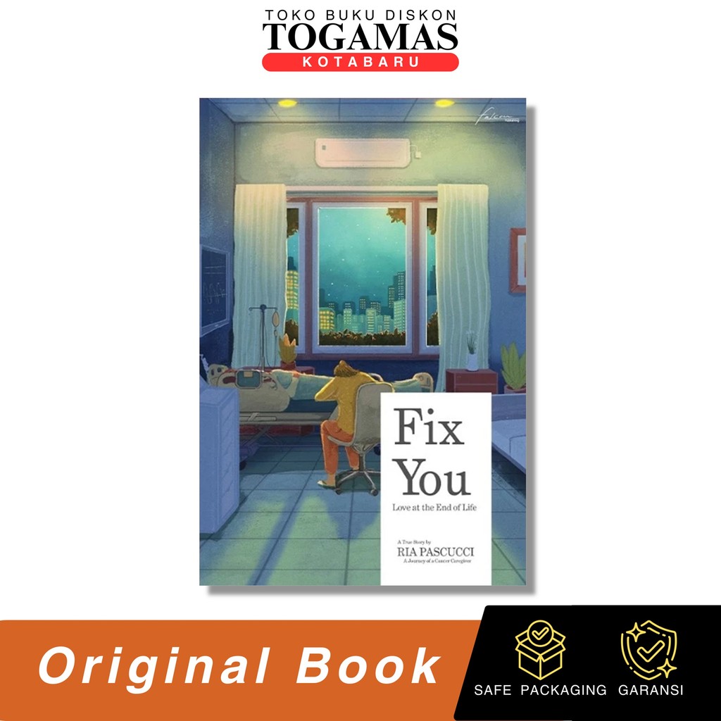 Fix You (Love At The End Of Life) - Ria Pascucci - Novel Original