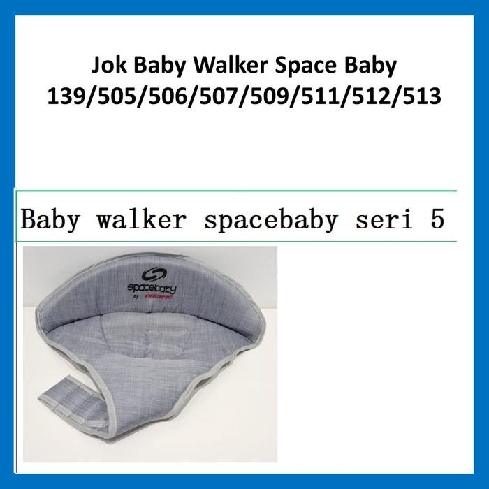 Tersedia Jok Baby Walker SPACEBABY SB-505 / SB-506 / SB-507 / SB-509 / SB-511 / SB-512 / SB-513 /