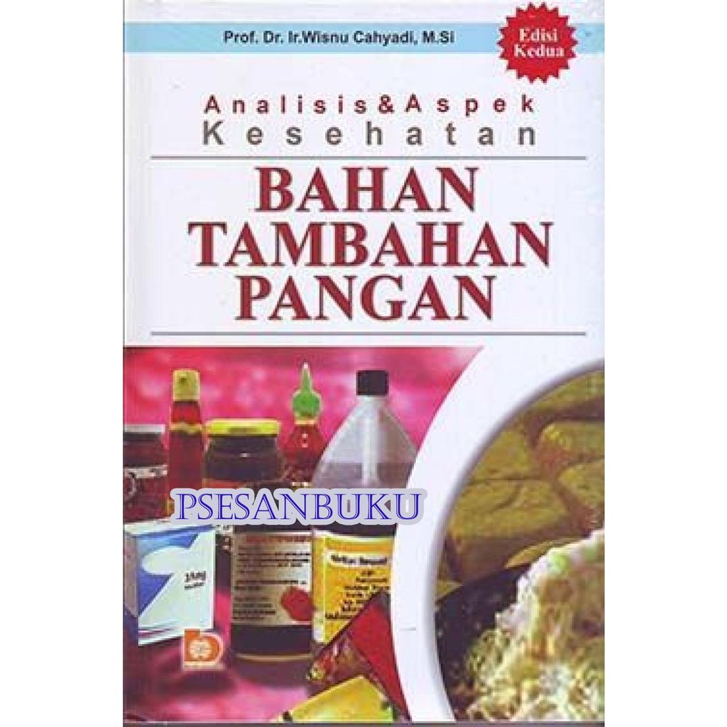 

Buku Analisis Dan Aspek Kesehatan Bahan Tambahan Pangan (Edisi 2)