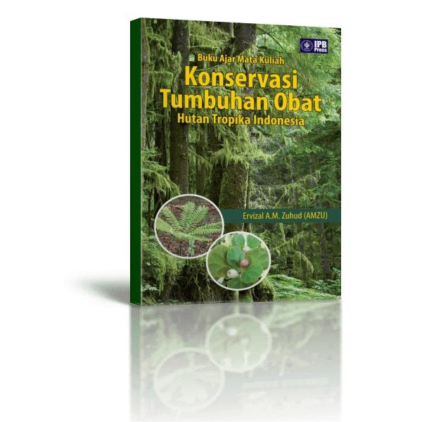 

Konservasi Tumbuhan Obat Hutan Tropika Indonesia