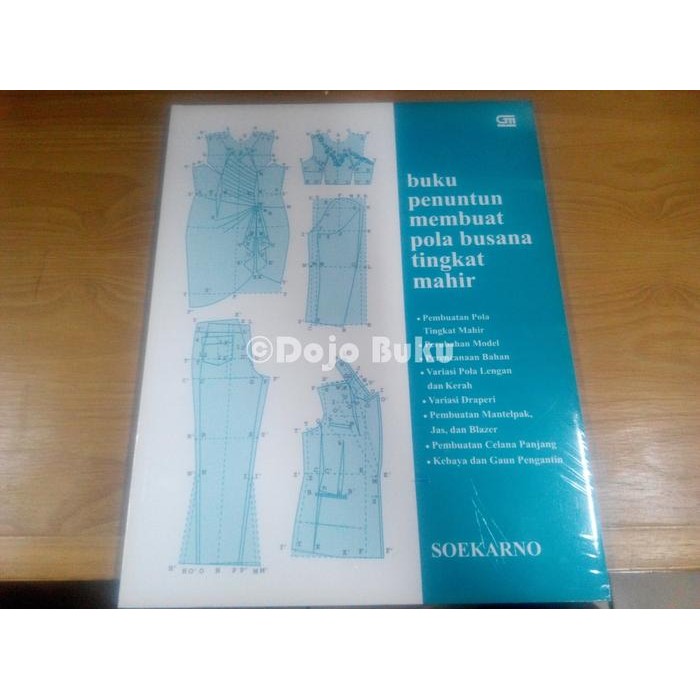 

Buku Penuntun Membuat Pola Busana Tingkat Mahir (Soekarno)