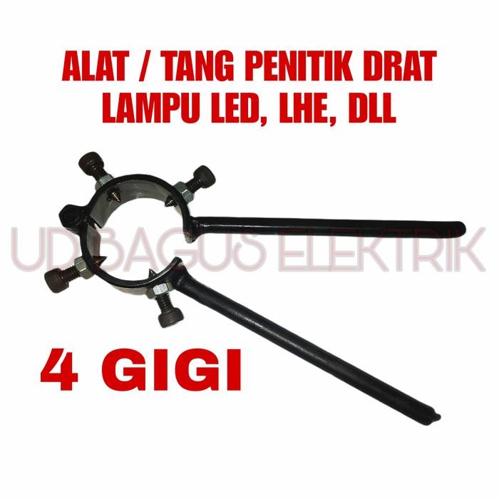 ALAT PENITIK DRAT LAMPU 4 GIGI - TANG PENITIK DRAT LAMPU 4 PENITIK