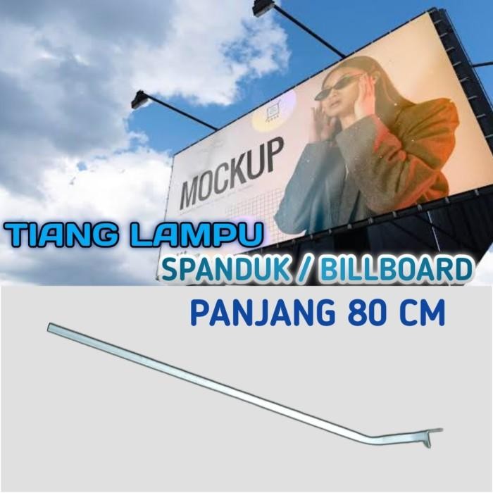 PREMIUM TIANG PENGAIT LAMPU SOROT BILLBOARD SPANDUK 80 CM