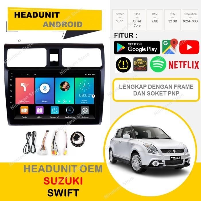 Headunit Tape Android Suzuki Swift 2006-2011 10 Inch PNP dengan frame