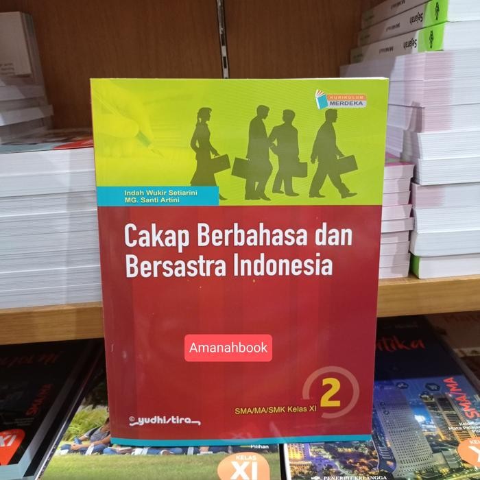 

Ready Cakap Berbahasa Indonesia SMA Kelas 11 Kurikulum Merdeka Yudistira