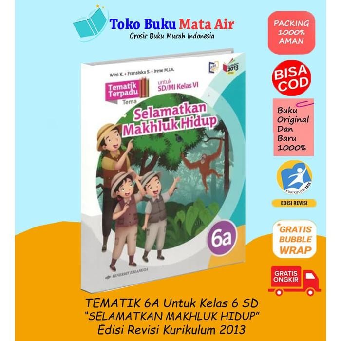 

Ready TEMATIK TERPADU 6a "............" SD/MI KELAS VI ( K13N ) ERLANGGA