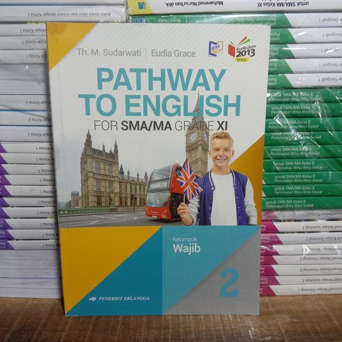 

Ready Original PATHWAY TO ENGLISH SMA Kelas 11 Wajib K13 Revisi Print dig