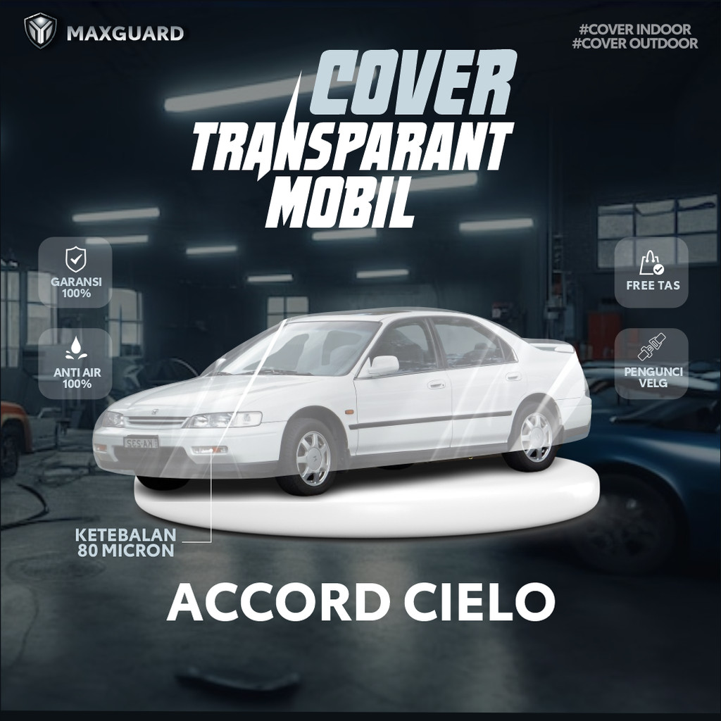Cover Mobil Accord Cielo Transparan / Sarung Mobil Honda Accord Cielo Plastik / selimut Accord Cielo