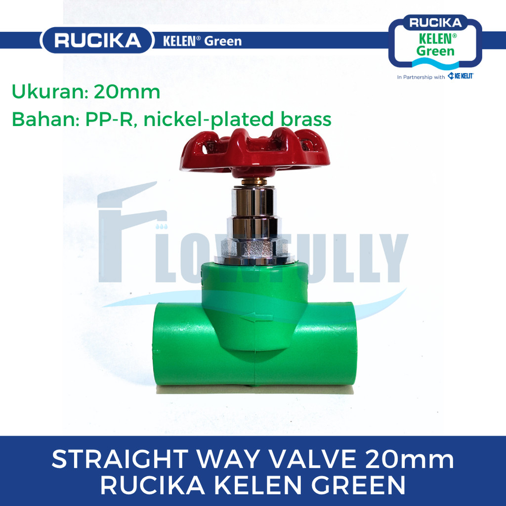 RUCIKA PPR Straight Way Valve 20 mm Sambungan Pipa PP R RUCIKA KELEN GREEN Gate Valve 1/2" Tigris St