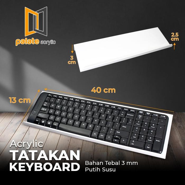 

Akrilik Key Board/ Acrylic / Tatakan Key Board