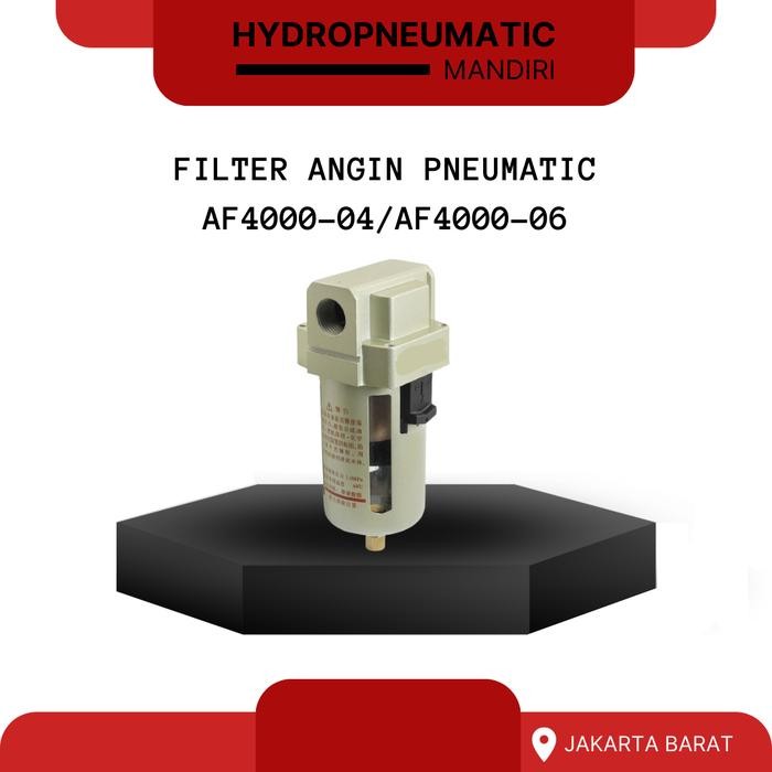 New Filter Angin Pneumatic Af4000-04/Af4000-06~Af4000-04D/Af4000-06D