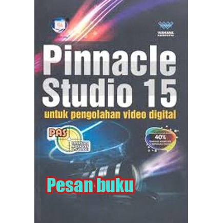 

SALE !!! BUKU PAS : PINNACLE STUDIO 15 UNTUK PENGOLAHAN VIDEO DIGITAL WAHANA KO READYY