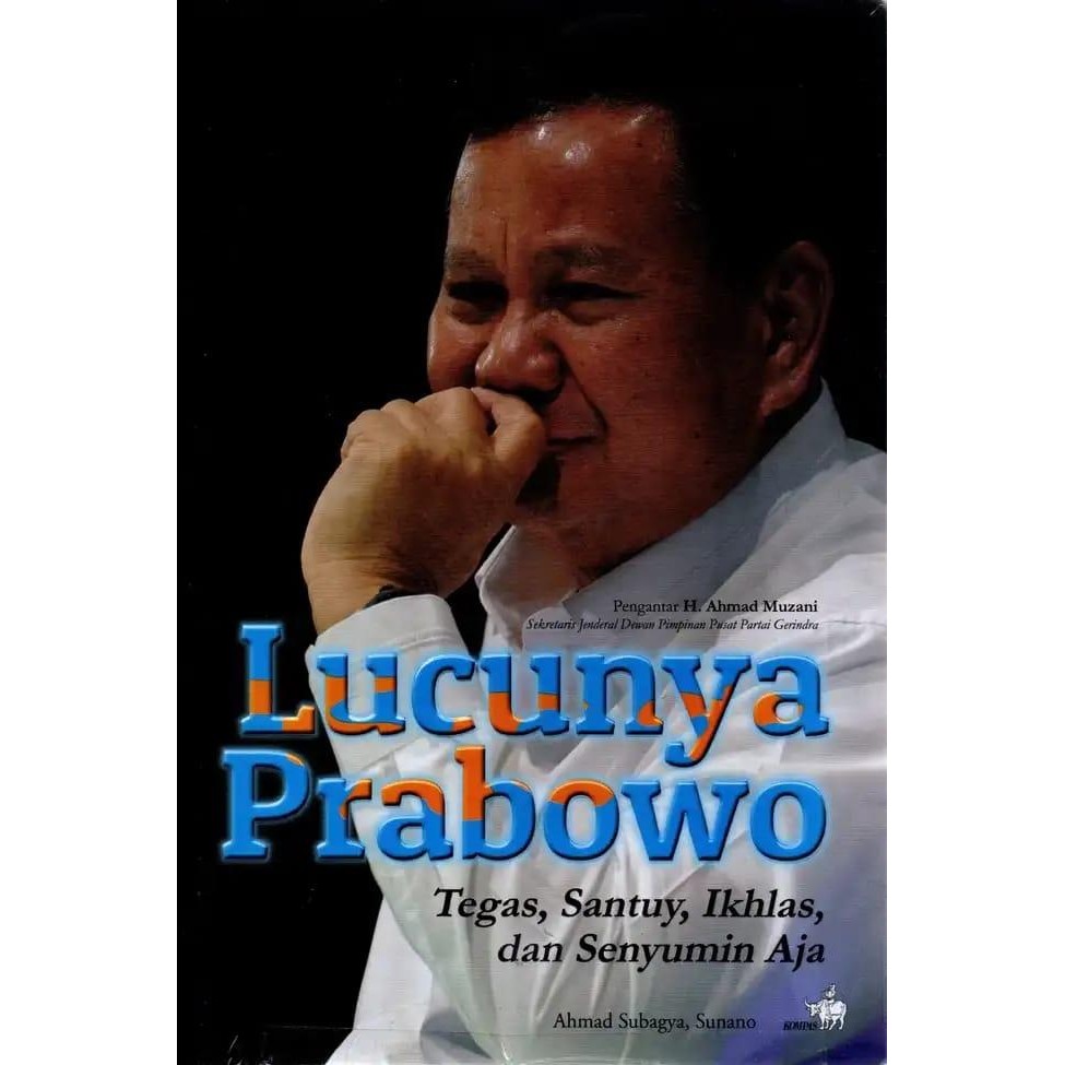 

SALE !!! LUCUNYA PRABOWO TEGAS SANTUY IKHLAS DAN SENYUMIN AJA AHMAD SUBAGYA READYY