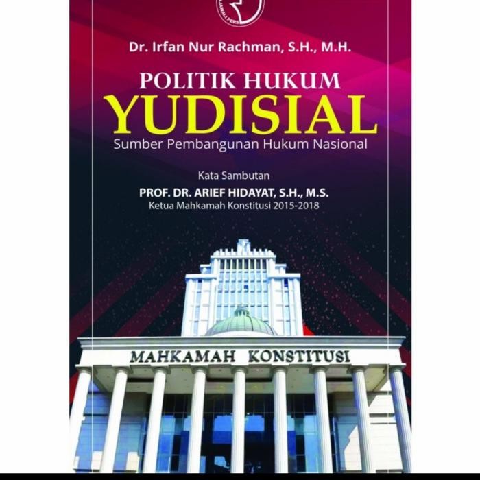 

SALE !!! BUKU POLITIK HUKUM YUDISIAL. BY DR. IRFAN NUR ROCHMAN READYY