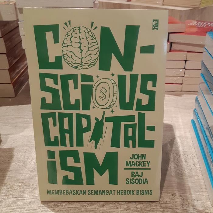 

SALE !!! BUKU CONSCIOUS CAPITALISM MEMBEBASKAN SEMANGAT BISNIS JOHN MACKEY READYY
