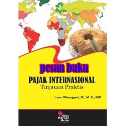 

SALE !!! BUKU PAJAK INTERNASIONAL TINJAUAN PRAKTIS - IRWAN WISANGGENI READYY