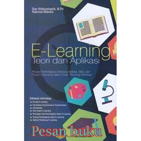 

Buku E-Learning - Teori dan Aplikasi - Dian Wahyuningsih. M.Pd - Rakhm