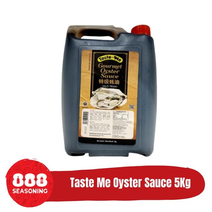 

TASTE ME OYSTER SAUCE SAUS TIRAM DRIGEN 5L