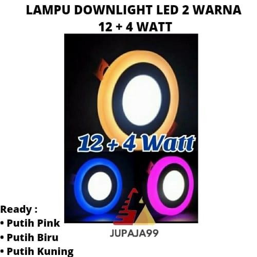 Lampu Downlight LED 2 Warna 12+4 Watt Bulat / Kotak / Kuning/Biru/Pink