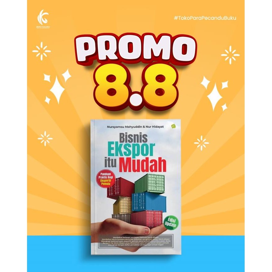 

Buku Bisnis Ekspor Itu Mudah (New Update) - Agromedia Pustaka - Nursyamsu Mahyuddin & Nur Hidayat -