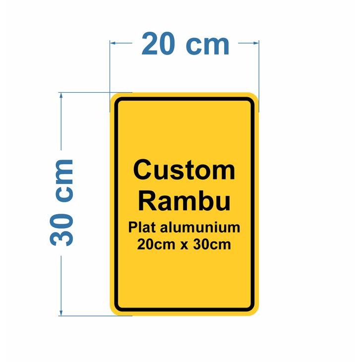 

Pilihan- Custom Rambu Khusus 20Cm X 30Cm Plat Alumunium
