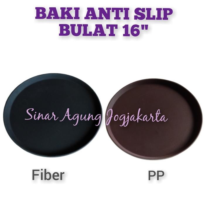NAMPAN/BAKI ANTI SLIP BULAT 16 INCH