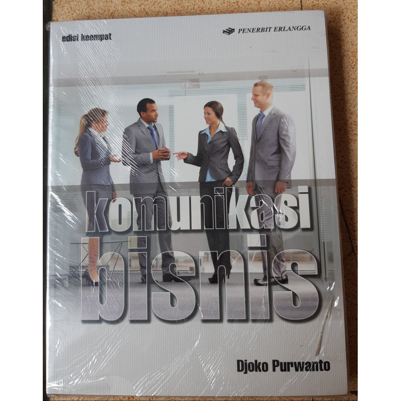 

Buku Komunikasi Bisnis EDISI 4 - Djoko Purwanto - Erlangga