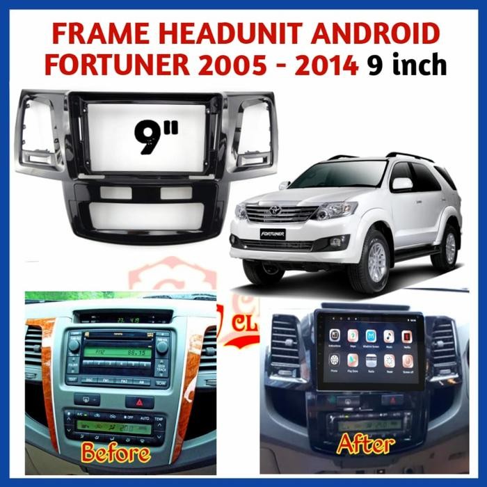 Frame Head Unit Android 9 Inch Toyota Fortuner 2008-2014