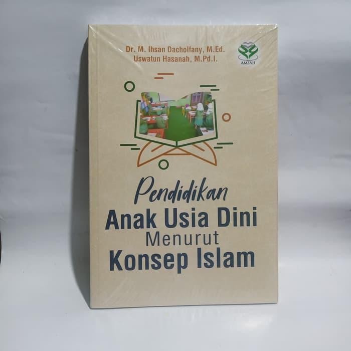 

Ready Buku Pendidikan Anak Usia Dini Menurut Konsep Islam Ihsan Original