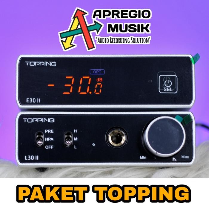 Paket Audiophile Topping L30 E30 Versi Ii Dac Preamp Hires Audio