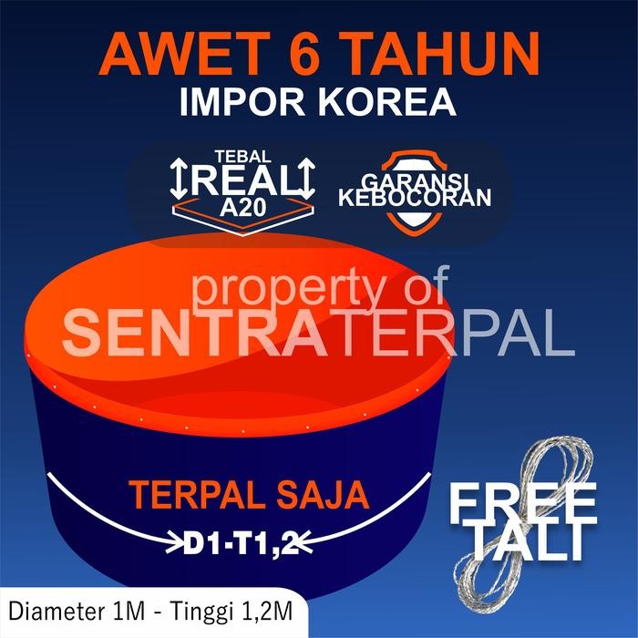 Kolam Terpal Bundar Bulat Diameter 2 Tinggi 1,2 Tebal A20 Impor Korea