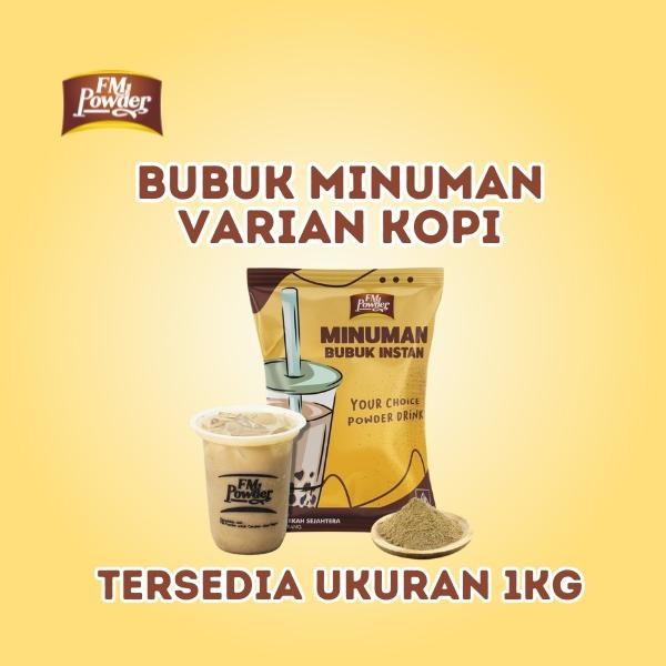 

BUBUK MINUMAN FM POWDER 1 KG VARIAN KOPI / SERBUK USAHA MINUMAN KEKINIAN / KOPI VIRAL