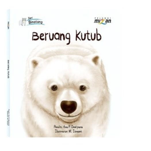 

[Mizan] Buku Seri Binatang: Beruang Kutub+Sampul