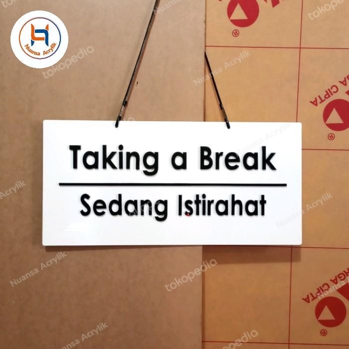 

Terlaris- Taking A Break / Sedang Istirahat Signage Acrylik Timbul