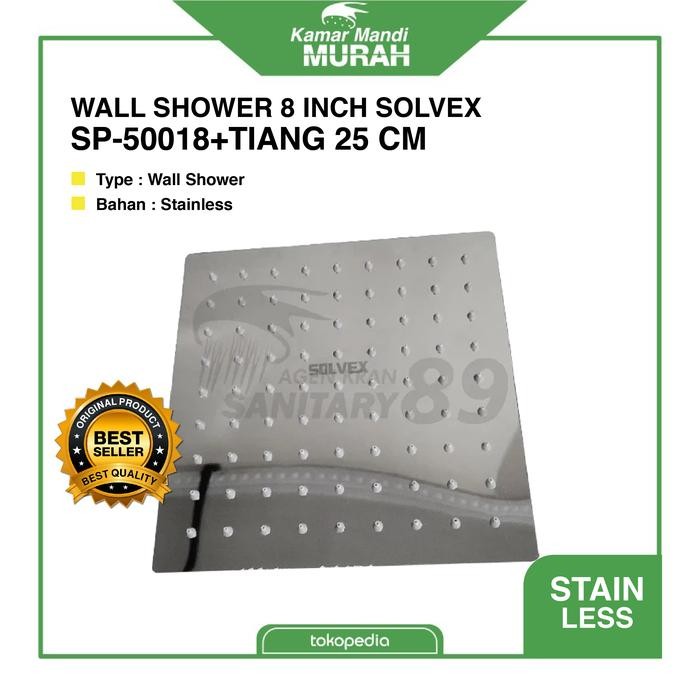 WALL SHOWER 8 INCH+TIANG SHOWER 25 CM/WALL SHOWER KAMAR MANDI/WALL SHOWER SET/WALL SHOWER SOLVEX