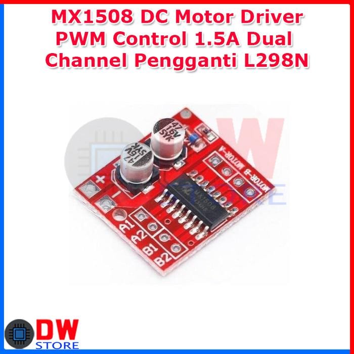 TERLARIS.. MX1508 DC Motor Driver PWM Control 1.5A Dual Channel Pengganti L298N