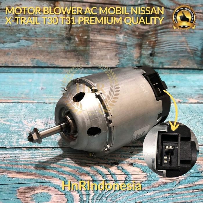 Motor Blower Nissan Xtrail T30 T31 Top Quality