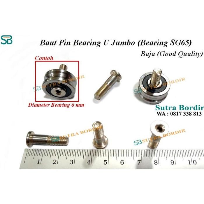 

Baut Pin Bearing U Jumbo SG65 Baja Baut Bearing Bordir Komputer
