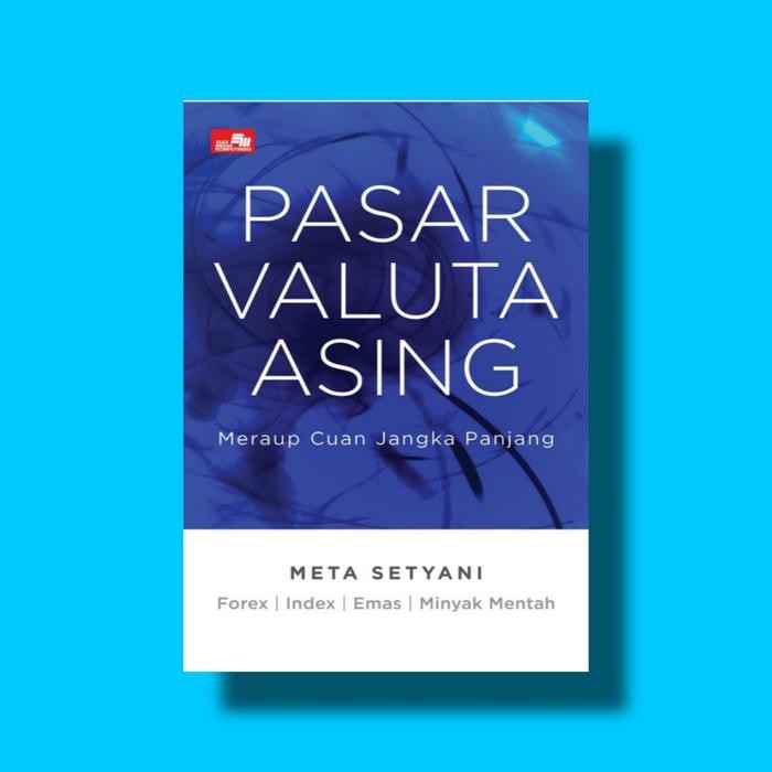 

SALE !!! BUKU PASAR VALUTA ASING - META SETYANI READYY