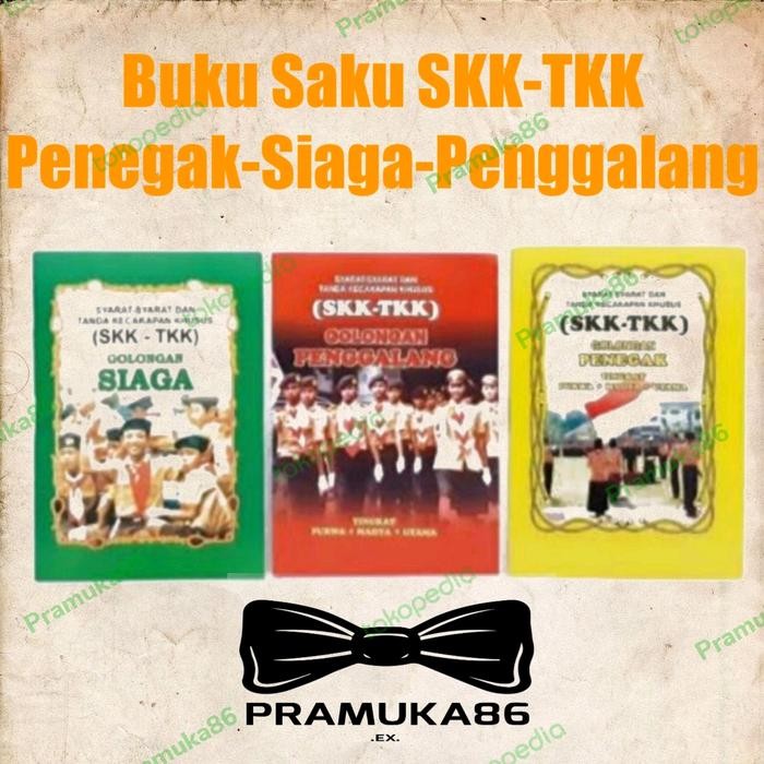 Buku SKK-TKK Pramuka bijian. Skk Siaga - Skk Penegak - Skk Penggalang *