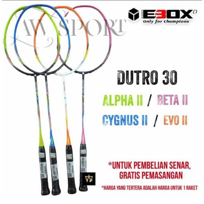 Raket Badminton Ebox Dutro 30 Alpha Ii / Beta Ii / Cygnus Ii / Evo Ii Terbaru Best Quality 100%