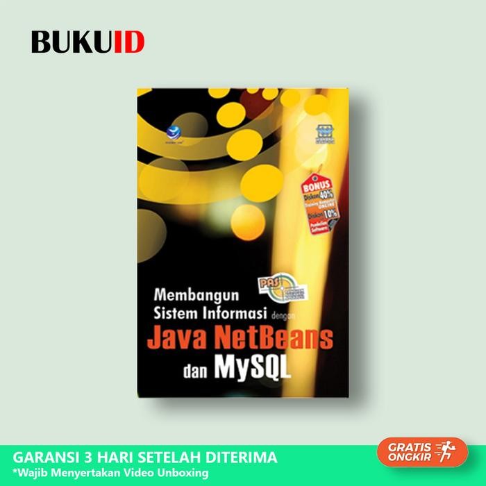 

Buku PAS : Membangun Sistem Informasi dengan Java NetBeans dan MySQL