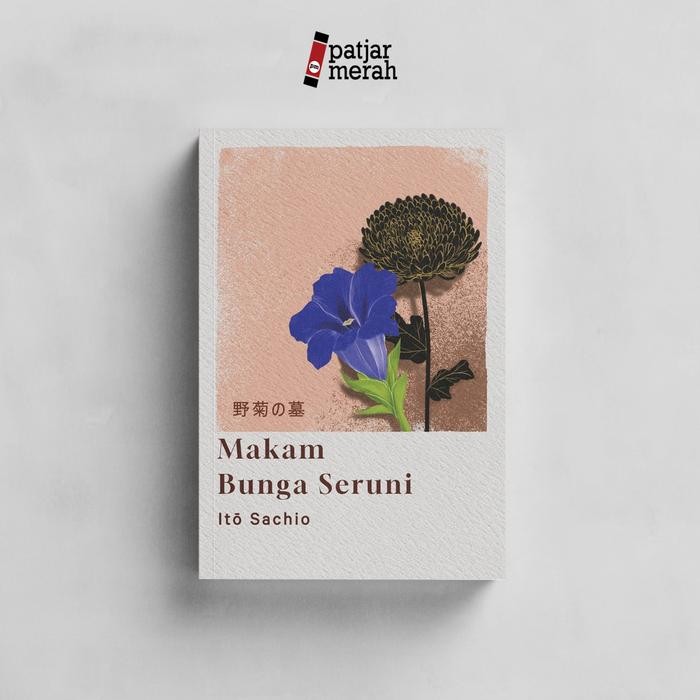 

Buku Makam Bunga Seruni - Ito Sachio