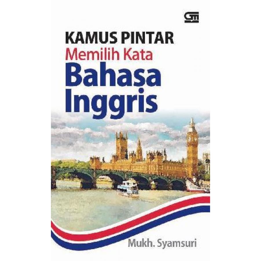 

KAMUS PINTAR MEMILIH KATA BAHASA INGGRIS
