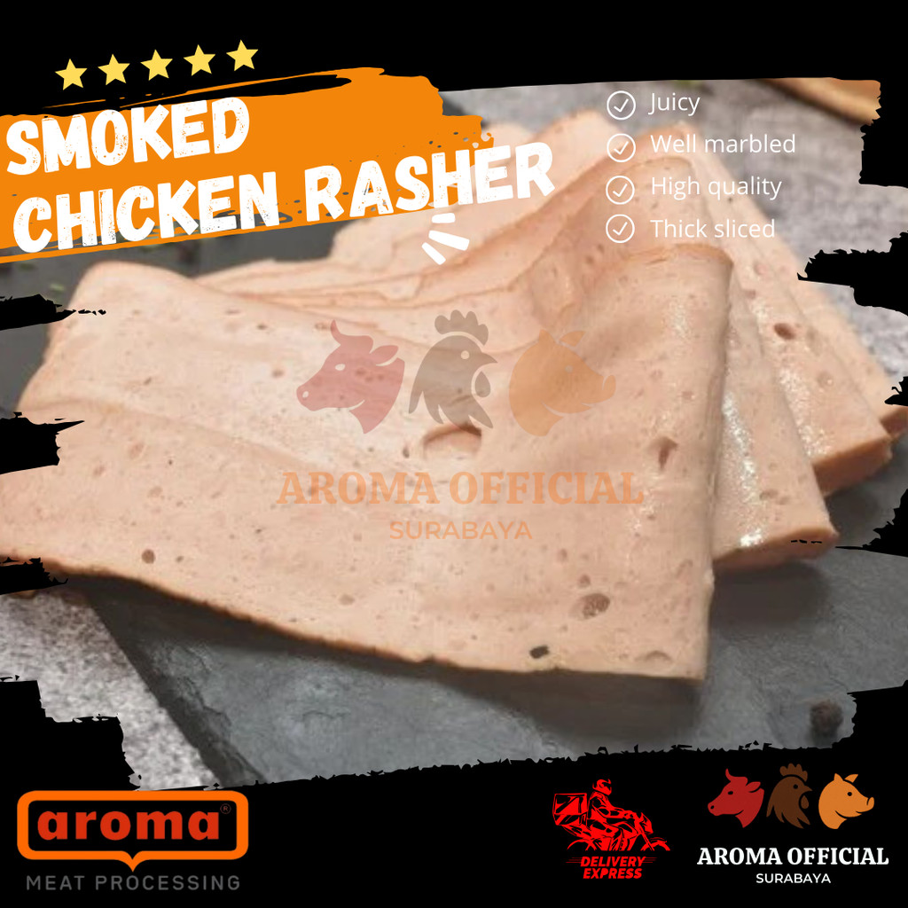 

AROMA Smoked Chicken Rasher (Daging Ayam Paha dan Dada Asap Olahan) HALAL