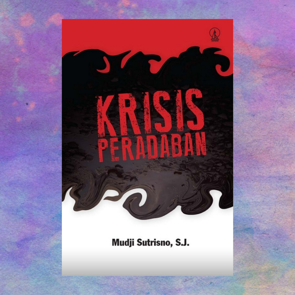 Krisis Peradaban - F X Mudji Sutrisno