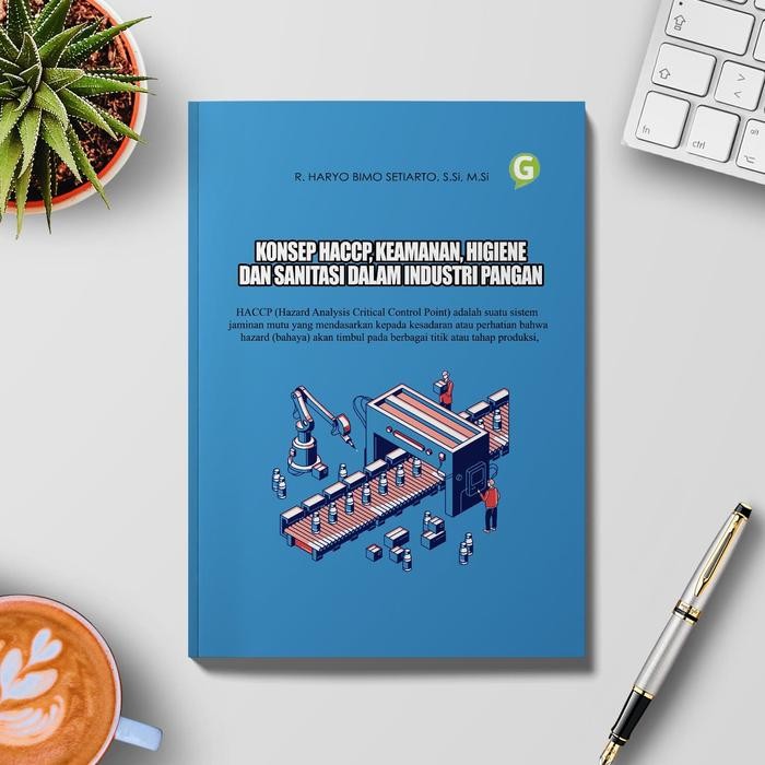 

KONSEP HACCP, KEAMANAN, HIGIENE DAN SANITASI DALAM INDUSTRI PANGAN